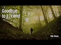Download Lagu Goodbye to a Friend | Villy Kleppe