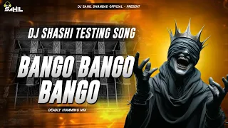 dj shashi haridwar testing song bango bango bango humming vibration mix dj rj x dj shashi 