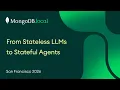 From Stateless LLMs to Stateful Agents Building Production-Grade Memory with MongoDB and Voyage AI