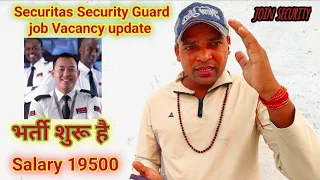 Securitas Security Guard job vacancy update joining process salary duty fees information
