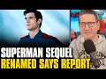 Lagu Superman Sequel Man Of Tomorrow Renamed Superman: Man Of Tomorrow Says Report - Is It True?