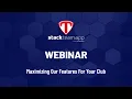 Webinar - Maximizing Our Features For Your Club