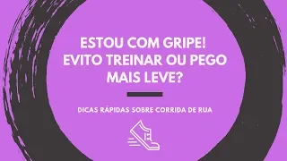 Dica Rápida - Estou com GRIPE! Evito treinar ou pego mais leve? | Rodrigo Bicudo
