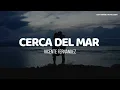 Vicente Fernández - Cerca Del Mar (LETRA)