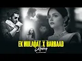 Ek Mulaqat X Barbaad Mashup - Full Version | Jubin Nautiyal X Arijit Singh | Instagram trending