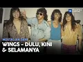 Download Lagu Nostalgia Seni: Wings - Dulu, Kini \u0026 Selamanya | MHI (28 Jun 2022)