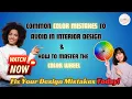 Common Color Mistakes to Avoid in Interior Design How to Master the Color Wheel Styled Sorted