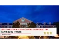 Best Western Plus Country Cupboard Inn - Lewisburg Hotels Pennsylvania
