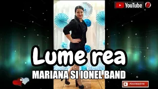lume rea mariana si ionel band