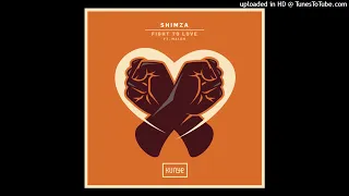 shimza feat maleh fight to love radio edit 