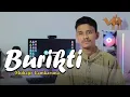 Download Lagu BURIKTI by Muhajir Lamkaruna || cover song