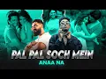 Download Lagu Pal Pal Soch Mein - Mc Stan X Emiway X Divine | RAHUL RP