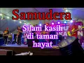 Download Lagu Samudera - Silam kasih di taman hayat (live)