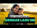 Lagu Kasih Sayang Ibu Sepanjang Masa 