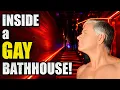 Inside a GAY BATHHOUSE