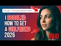 I Googled How To Get a Girlfriend in 2026 And This Happened