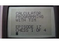 Calculator Programming - Episode 17 Chess 1 of 4