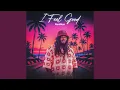 I Feel Good