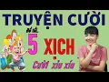 Download Lagu 5 Xịch. Tuyển tập truyện cười tiếu lâm Cười Xỉu Xí  giúp bạn hết bực, Bé Hưng TV