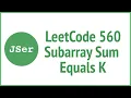 leetCode 560 - Subarray Sum Equals K JSer