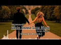 Download Lagu Main Saans Leta Hoon Teri Khushboo Aati Hai [ Slowed + Reverb ] Dil Ke Pass | Arjit Singh | ❤️