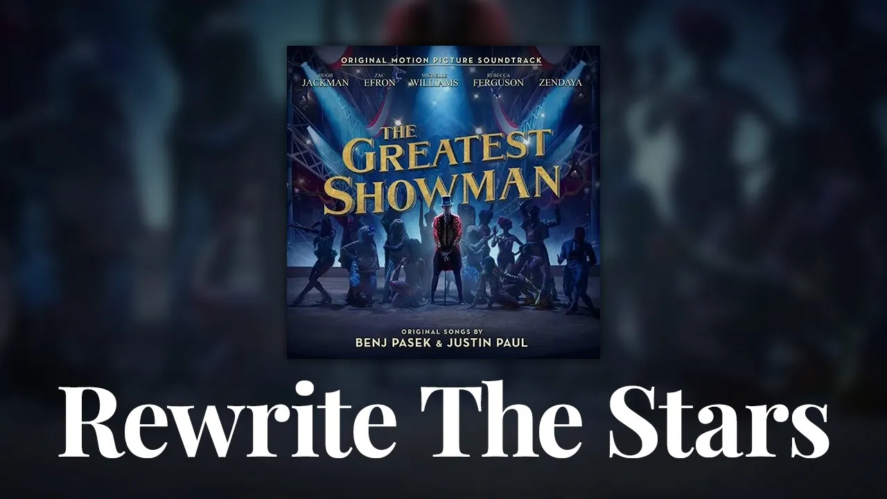 The Greatest Showman Cast - Rewrite The Stars (Official Audio)