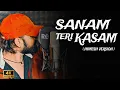 Lagu Sanam Teri Kasam | Himesh Version Song | Ankit Tiwari | SanRock Studio