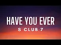 Download Lagu S Club 7 - Have You Ever (Lyrics)