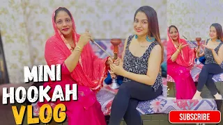 mini desi hookah party with mummy haryanvi hookah fun vlog must watch 