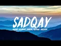 Sadqay - Aashir Wajahat, NAYEL, Nehaal Naseem (Lyrics/English Meaning)