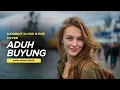 Lagu ADUH BUYUNG – MANIS MANJA - DJ Dangdut Remix Terbaru | Cover Indo