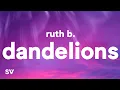 Download Lagu Ruth B. - Dandelions (Lyrics)