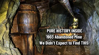 Artifacts Everywhere In This 1903 Mine We Didn T Expect To Find THIS 