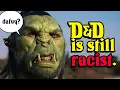 Dungeons Dragons is Still RACIST Says White Male