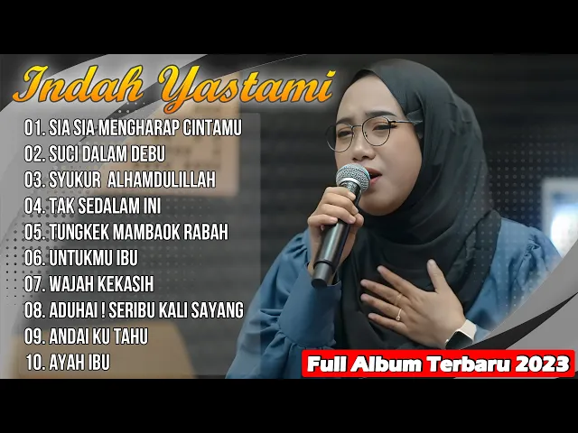 Download MP3 Sia Sia Mengharap Cintamu - Indah Yastami Full Album Terbaru 2023 | Suci Dalam Debu