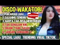 Download Lagu DISCO WAKATOBI DJ REMIX DANGDUT 🎼SPESIAL LAGU TRANDING VIRAL TIKTOK 2025🎧🔥