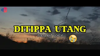 Download Ditippa utang - Cover Tobsheit voice | Lirik lagu batak sedih MP3