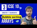 Bubble sorting in an array Array 03 ICSE CLASS 10 JAVA