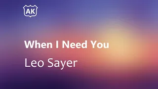 Leo Sayer When I Need You Lyrics 