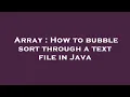Array How to bubble sort through a text file in Java