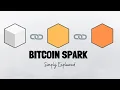 What Is Bitcoin Spark Bitcoin Spark Explained