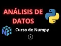 Curso de Numpy - Python para Analisis de Datos desde cero
