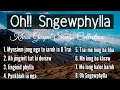 Download Lagu Khasi Gospel Songs Collection | Oh Sngewphylla | best khasi gospel songs 🙏