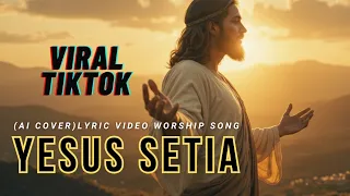 yesus setia ai cover full version lyric video