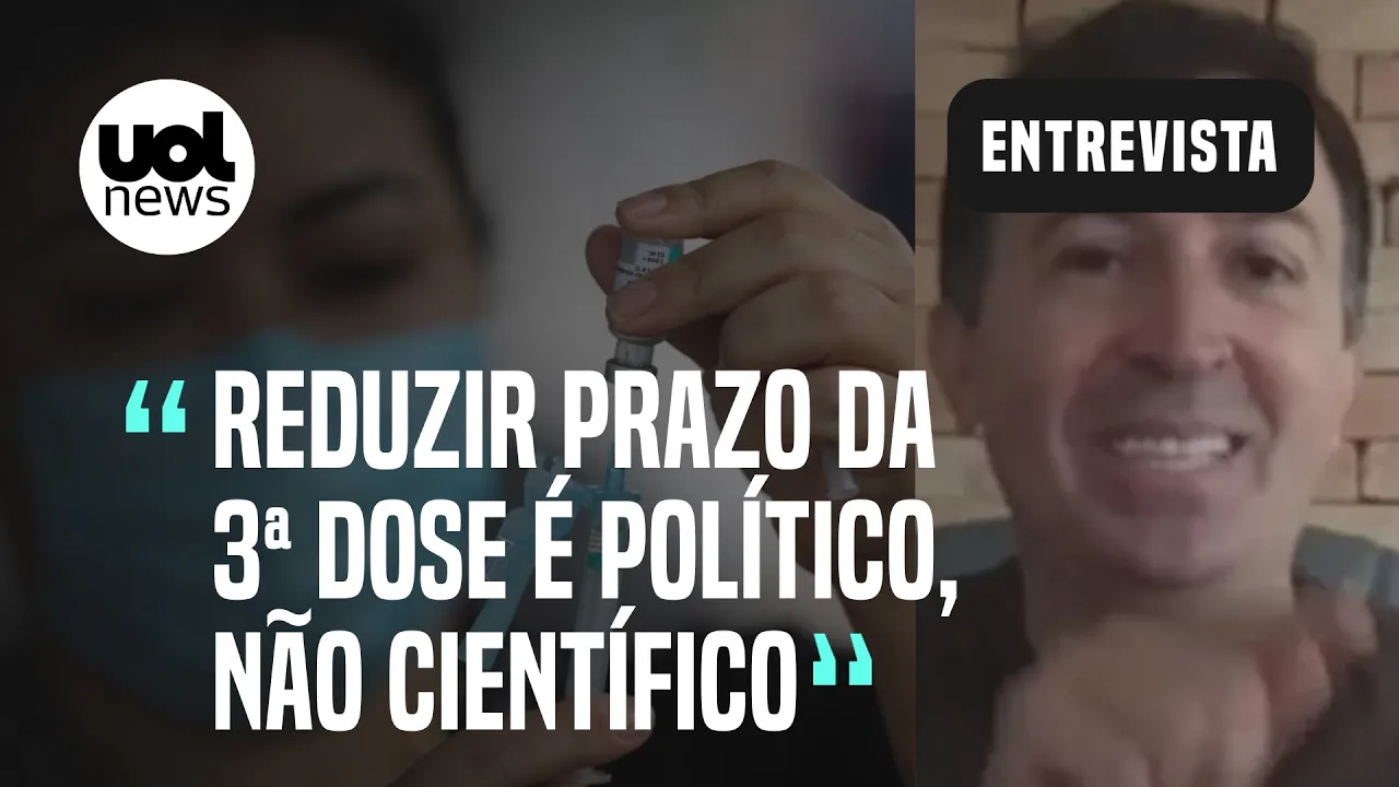 Dose de reforço da vacina: 'Novo prazo é decisão política, não científica', diz imunologista
