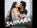 Saiyaara (Movie: Saiyaara) - Faheem Abdullah, Arslan Nizami & Irshad Kamil