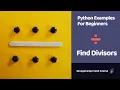 Python Example For Beginners Find Divisors SavageCamp
