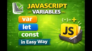 Master JavaScript Variables var let const in Easy Way Beginners to Advanced