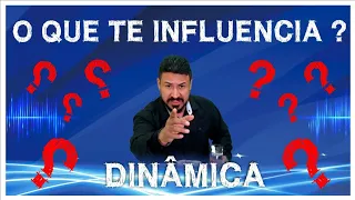 DINÂMICA  -  O QUE TE INFLUENCIA? PR SANDRO ALMEIDA