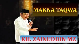 Download MAKNA TAQWA - KH ZAINUDDIN MZ -  DA'I SEJUTA UMAT - MP3